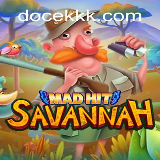 MadHitSavannah: Exploring the Thrilling World of DOCEKK.COM Oficial Slots Brasil #1