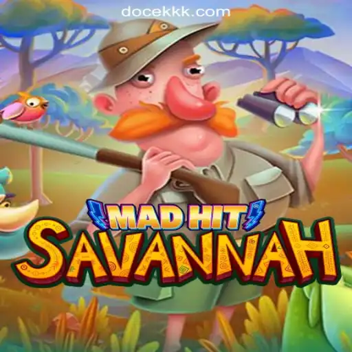 MadHitSavannah: Exploring the Thrilling World of DOCEKK.COM Oficial Slots Brasil #1